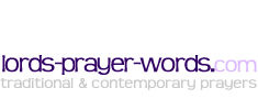 lords prayer words - traditional and contemporary prayers